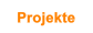 Projekte
